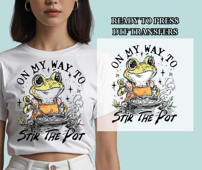 On My Way To Stir The Pot DTF Print