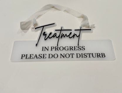 Treatment In Progress Sign