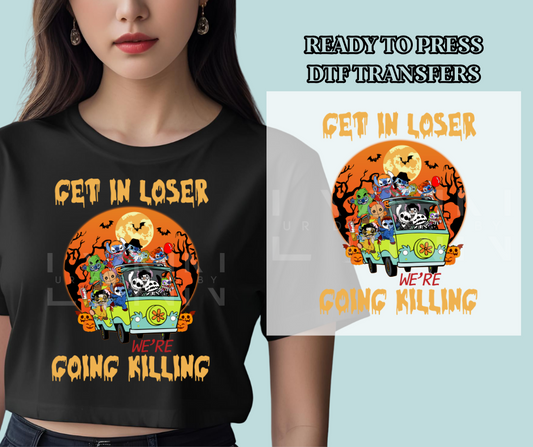 Halloween Get In Loser DTF Print